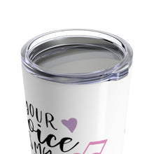 Load image into Gallery viewer, Tumbler Your VOICE is My FAVORITE MUSIC Insulated 20 oz Love Coffee Lover Unisex Shipping Included
