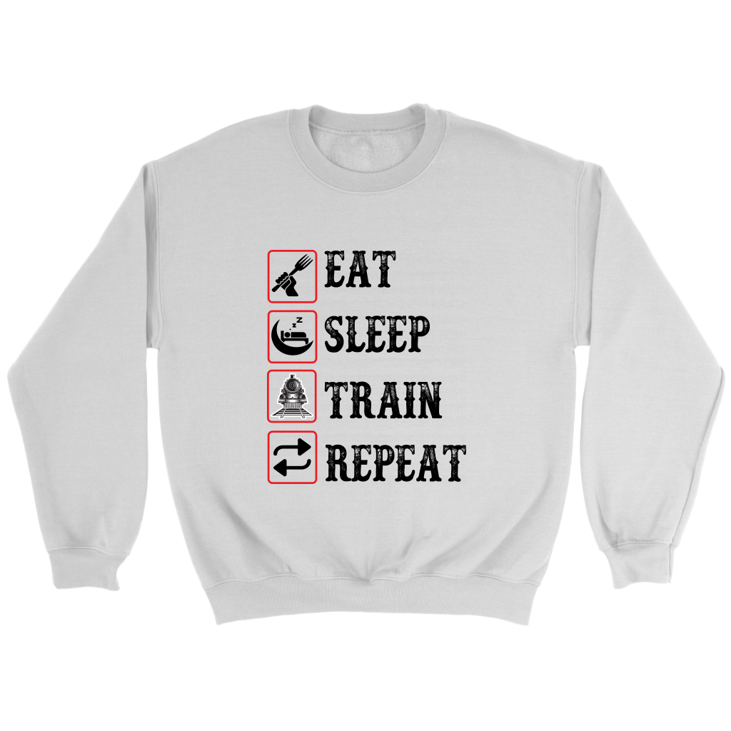 Eat Sleep Train Repeat Unisex Sweat Shirt Multi Colors Extended Sizes Shipping Included