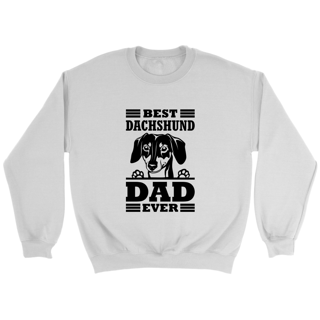 Best Dachshund Dad Ever Unisex Sweatshirt Multi Color Extended Sizes Free Shipping
