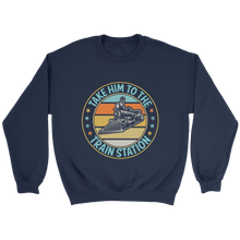 Load image into Gallery viewer, Take Him To The Train Station Unisex Sweat Shirt Multi Color Extended Sizes Shipping Included
