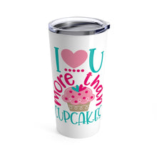 Load image into Gallery viewer, Tumbler Love You MORE THAN CUPCAKES Pattern Insulated 20 oz Coffee Lover Unisex Shipping Included
