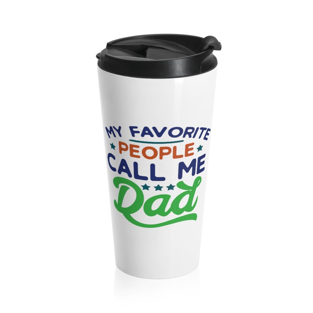 Insulated Travel Mug 15 oz Favorite People CALL ME DAD Shipping Included