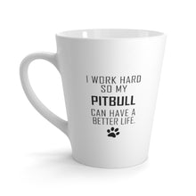 Load image into Gallery viewer, I Work Hard For My Pitbull Pittie 12 oz Ceramic Latte Mug, Dog Pup Puppy Fur Kid Baby Unisex Gift, Free Shipping
