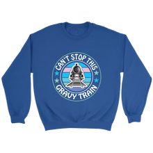 Load image into Gallery viewer, Can&#39;t Stop This Gravy Train Unisex Sweat Shirt Multi Colors Extended Sizes Shipping Included
