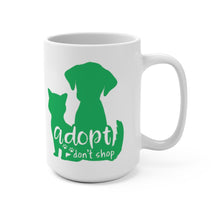 Load image into Gallery viewer, ADOPT DON&#39;T SHOP Mug 11oz/15oz Shipping Included
