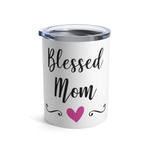 Load image into Gallery viewer, BLESSED MOM Insulated Tumbler 10oz Unisex Gift Mommy Mama Family Shipping Included
