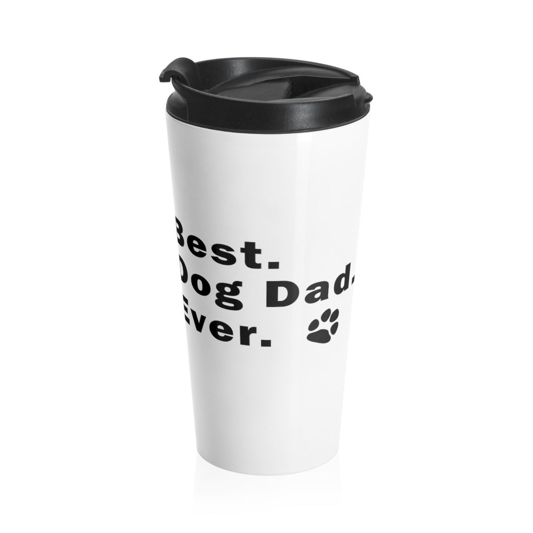 Travel Mug BEST DOG DAD 15 oz Insulated Shipping Included