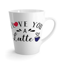 Load image into Gallery viewer, Latte Mug I LOVE YOU A LATTE 12 oz Shipping Included
