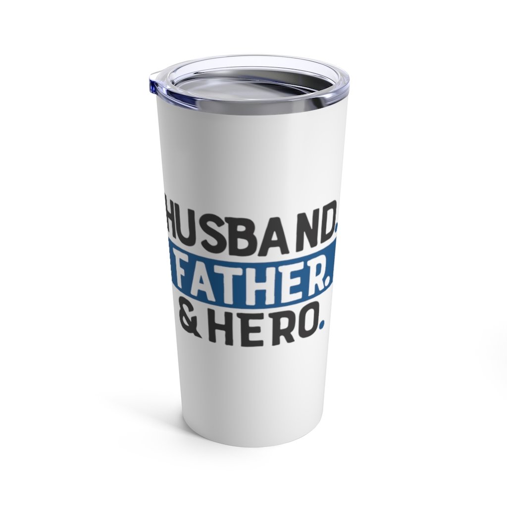 Insulated Tumbler 20oz HUSBAND FATHER HERO 20oz Shipping Included