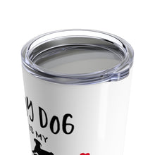 Load image into Gallery viewer, Tumbler DOG is MY VALENTINE Insulated 20 oz Coffee Dog Lover  Unisex Shipping Included
