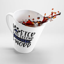 Load image into Gallery viewer, Latte Mug FOSTER IS MY SECOND FAVORITE F-WORD 12 oz Shipping Included
