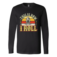 Load image into Gallery viewer, This is How I Roll (Train) - Unisex Long Sleeve T-Shirt, Multi Colors, Extended Sizes, Shipping Included
