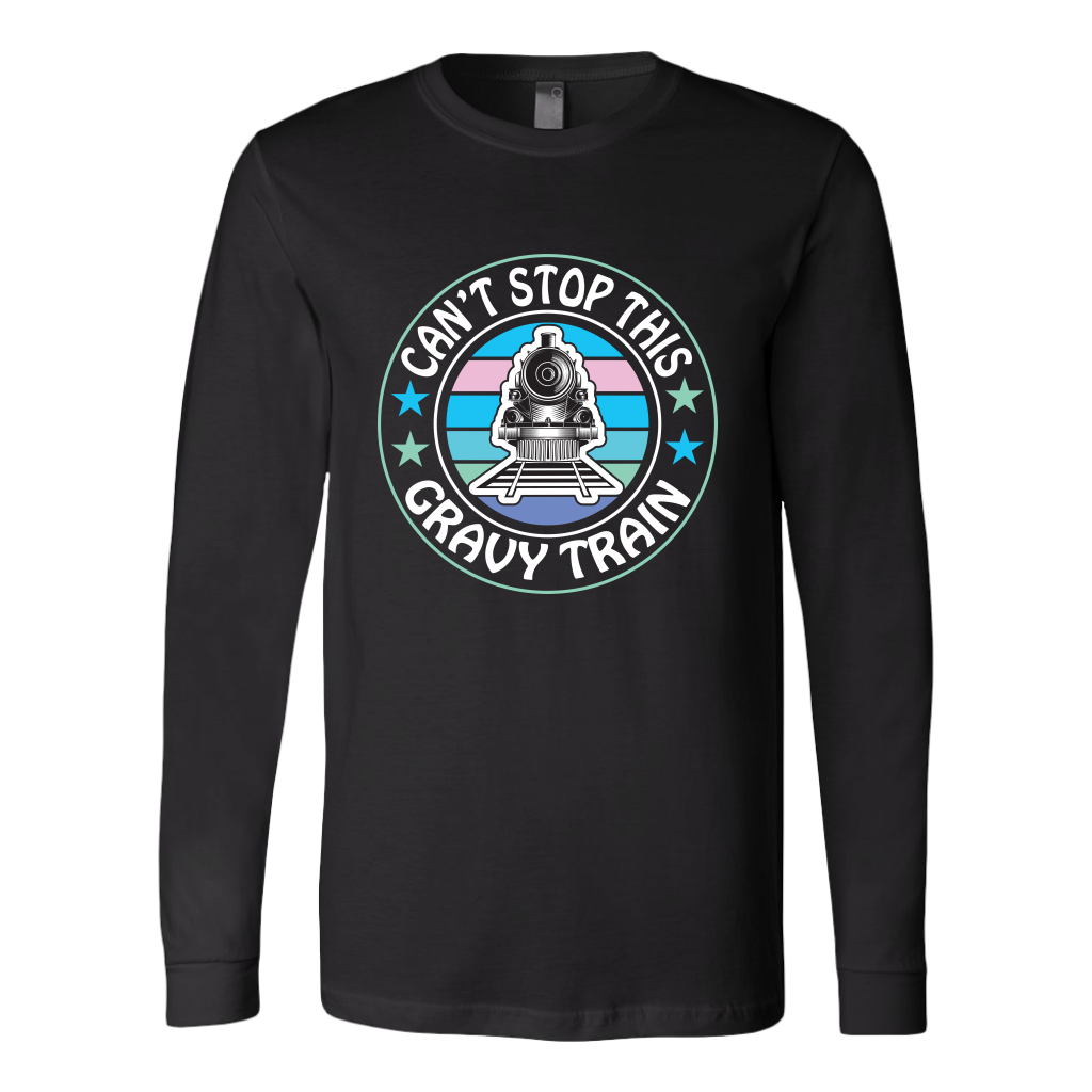 Cant Stop Unisex Long Sleeve T-Shirt Extended Sizes Available Shipping Included