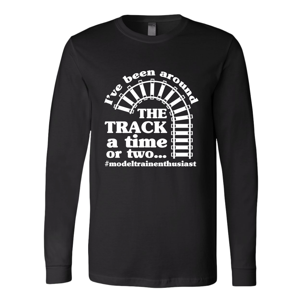 Been Around The Track Unisex Long Sleeve T-Shirt Extended Sizes Available Shipping Included