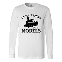 Load image into Gallery viewer, I Fool Around With Models - Unisex Long Sleeve T-Shirt, Multi Colors, Extended Sizes, Shipping Included
