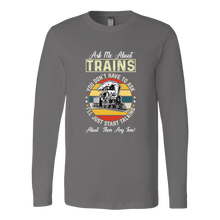 Load image into Gallery viewer, Ask Me About Trains Unisex Long Sleeve T-Shirt Extended Sizes Available Shipping Included
