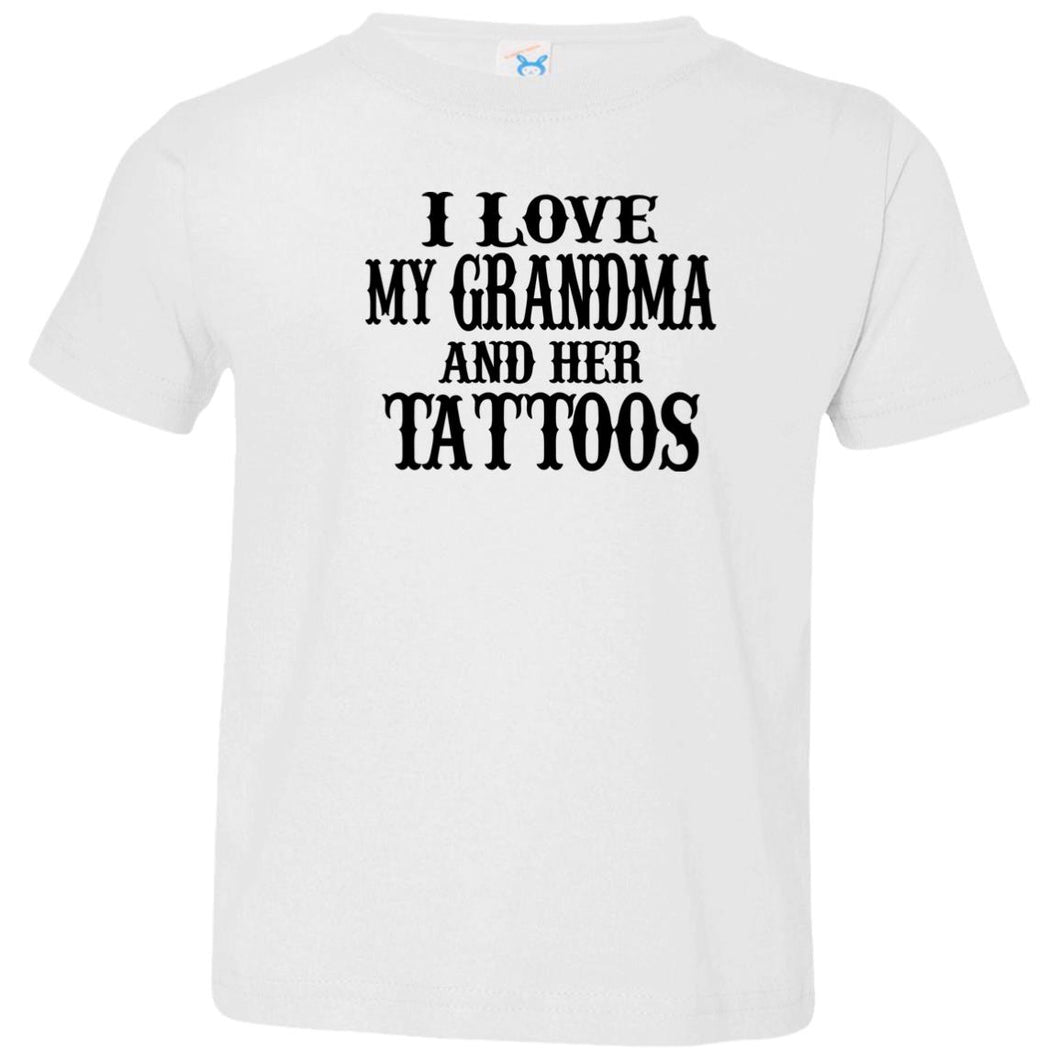 I Love My Grandma and Her Tattoos, Toddler T-Shirt, Multi Sizes, Shipping Included