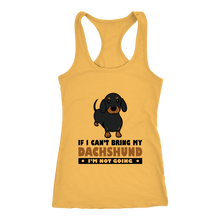 Load image into Gallery viewer, If I Can&#39;t Bring My Dachshund Ladies Racerback Tank Multi Colors Free Shipping
