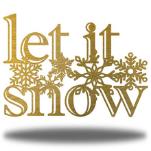 Load image into Gallery viewer, Wintery Message: LET IT SNOW with Snowflakes, Laser Cut Steel, Multi Sizes and Colors
