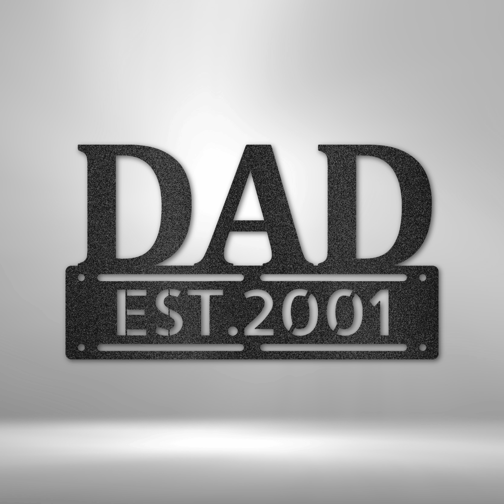 FATHER'S DAY Dad Plaque - Steel Sign, Multiple Sizes and Colors Available