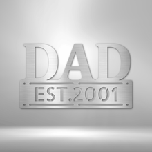 Load image into Gallery viewer, FATHER&#39;S DAY Dad Plaque - Steel Sign, Multiple Sizes and Colors Available
