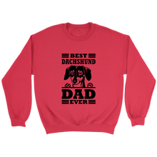 Load image into Gallery viewer, Best Dachshund Dad Ever Unisex Sweatshirt Multi Color Extended Sizes Free Shipping
