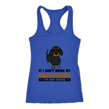 Load image into Gallery viewer, If I Can&#39;t Bring My Dachshund Ladies Racerback Tank Multi Colors Free Shipping
