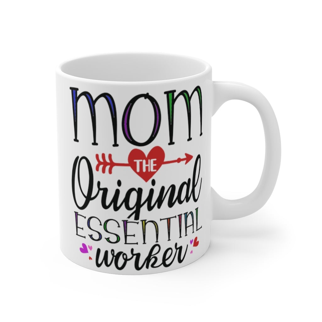 MOM ORIGINAL ESSENTIAL WORKER Mug 11oz/15oz Homeschool Indispensible Unisex Gift Shipping Included