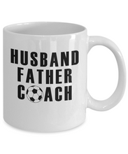 Load image into Gallery viewer, Husband Father Soccer Coach Mug 11oz/15oz Shipping Included
