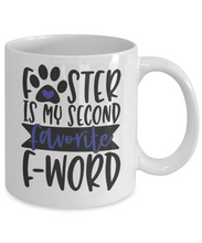 Load image into Gallery viewer, Foster is Second Favorite F-Word Animal 11oz/15oz Blue Graphic Mug
