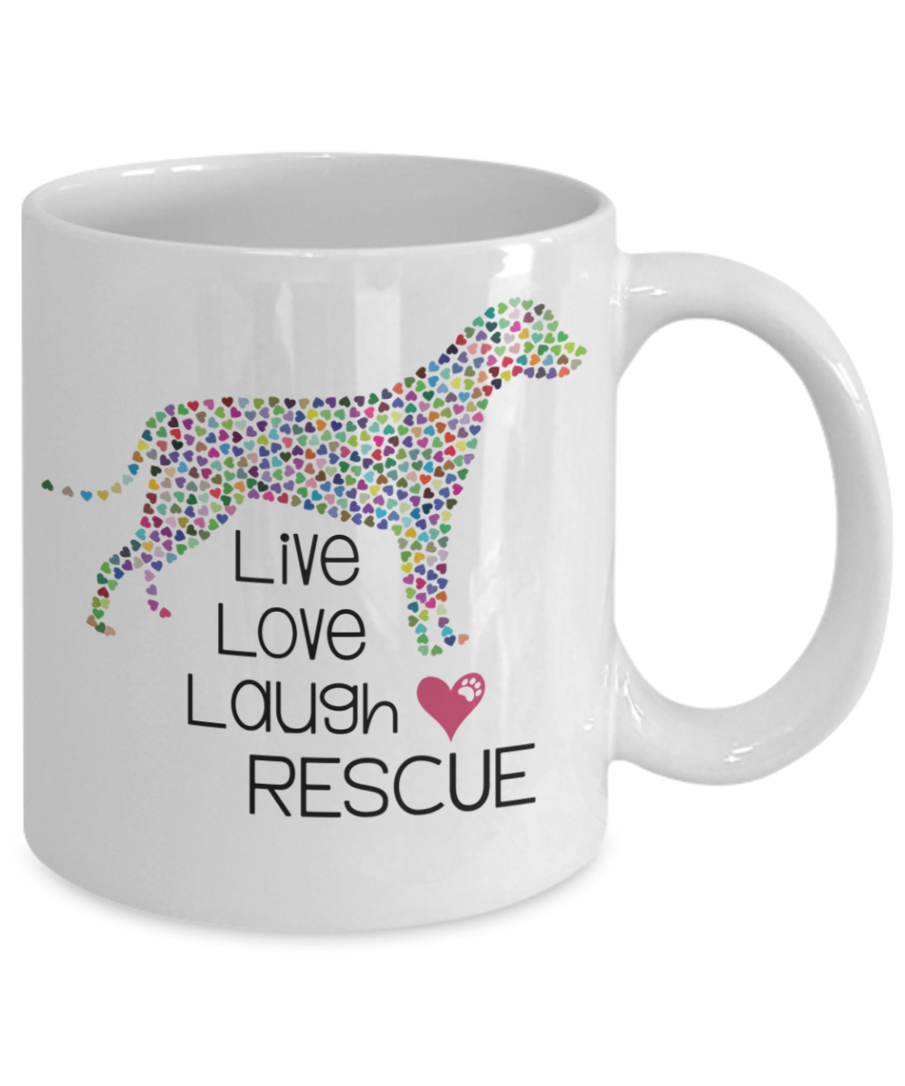 Live Love Laugh Rescue Pet Mug 11oz/15oz Shipping Included