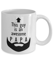 Load image into Gallery viewer, This Guy is an Awesome PAPA 11oz/15oz Mug Shipping Included
