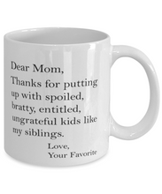 Load image into Gallery viewer, Mom Thanks For Putting Up With My Siblings 11oz Mug Shipping Included
