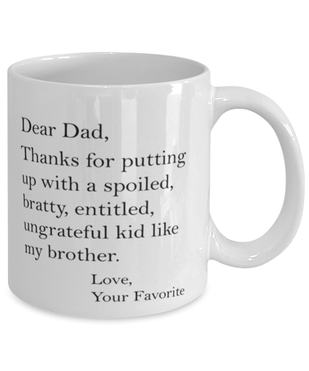Dad Thanks for Putting Up With My Brother Mug Family Funny Shipping Included