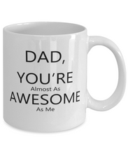 Load image into Gallery viewer, Dad You&#39;re Awesome Mug Shipping Included
