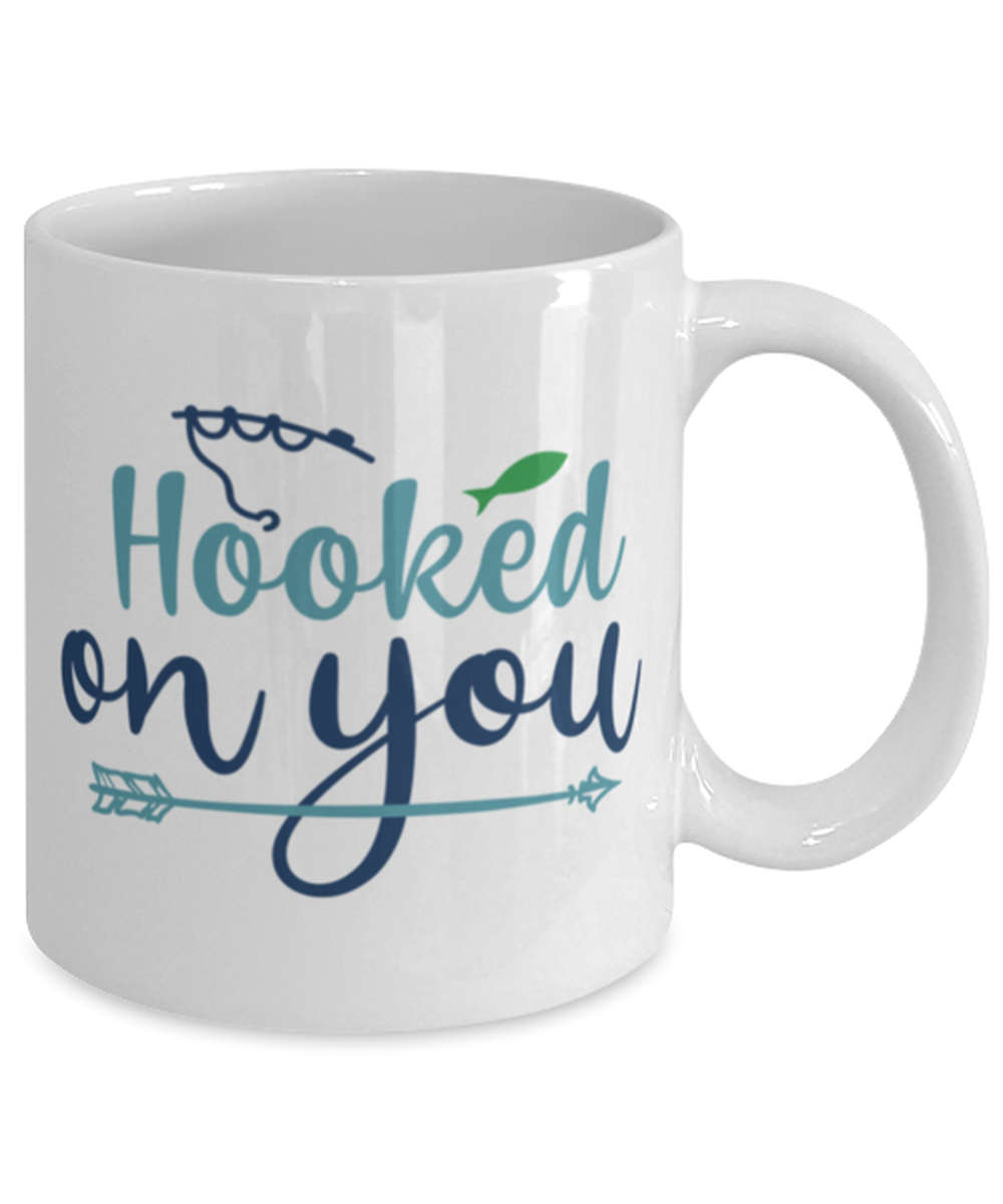 Hooked on You 11 oz Mug Shipping Included
