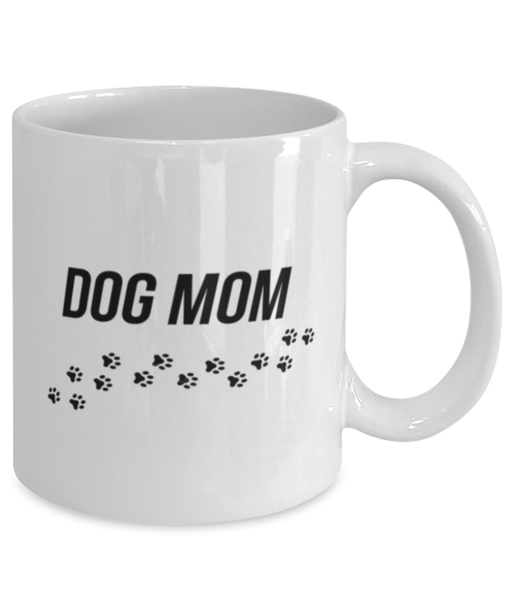 Dog Mom 11 oz Mug Pup Doggo Mama Mommy Gift Shipping Included