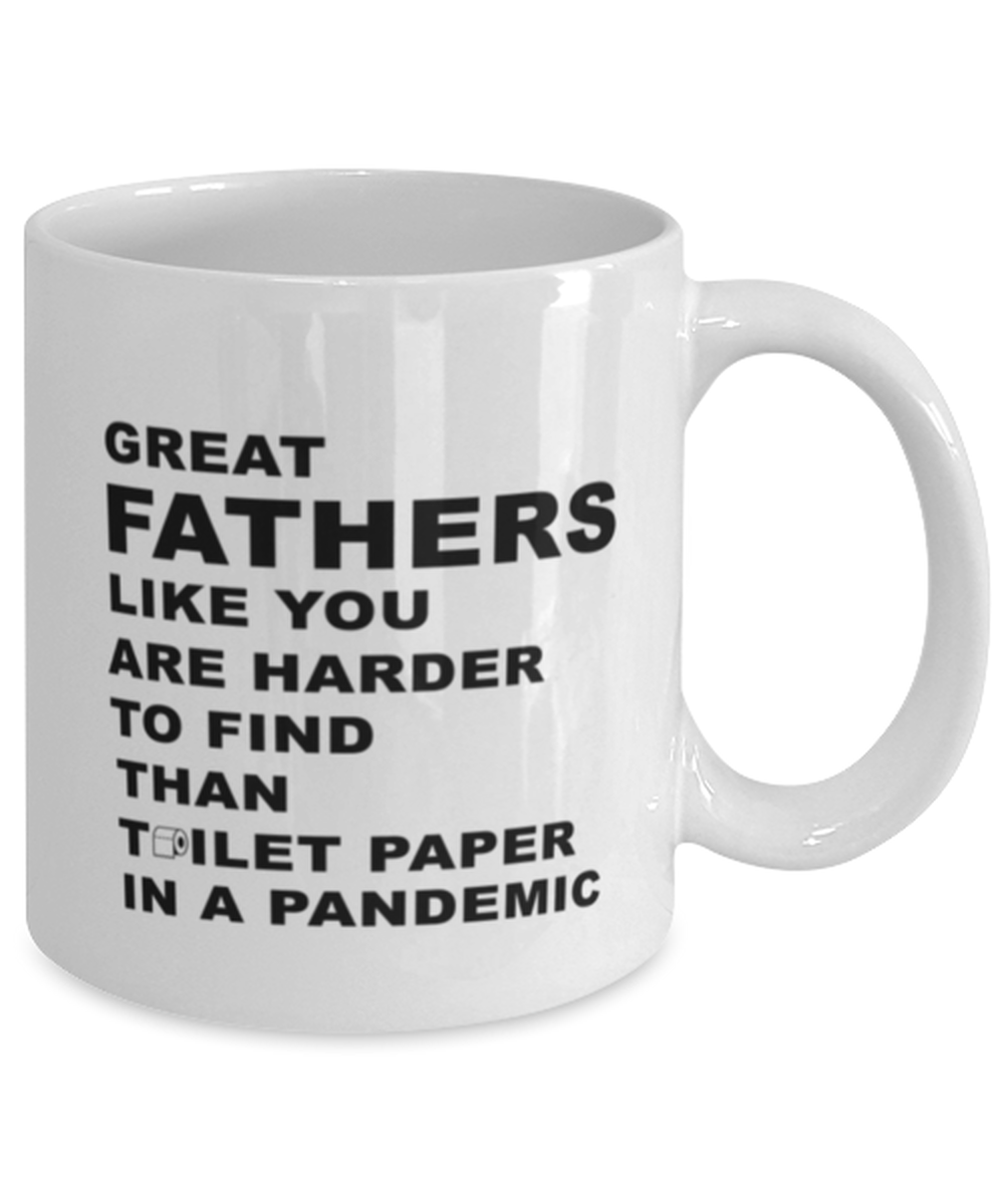 Great Fathers Harder to Find than TP 11 oz Mug Shipping Included