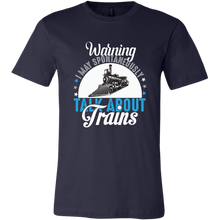 Load image into Gallery viewer, Warning I May Talk About Trains Mens Unisex T-Shirt, Multiple Colors, Extended Sizes, Shipping Included
