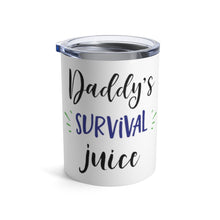 Load image into Gallery viewer, DADDY&#39;S SURVIVAL JUICE Insulated Tumbler 10oz Gift Dad Father Family Shipping Included
