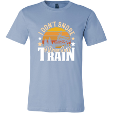 Load image into Gallery viewer, I Don&#39;t Snore I Dream I&#39;m a Train Mens T-Shirt, Multiple Colors, Extended Sizes, Shipping Included
