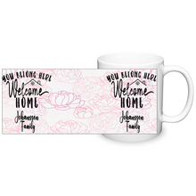 Load image into Gallery viewer, Personalized Housewarming Mug Set/4 YOU BELONG HERE, WELCOME HOME FAMILY - Shipping Included
