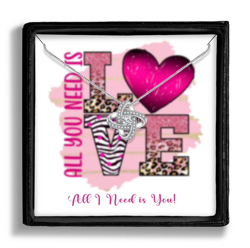 All You Need is Love, All I Need is You - Infinite Love Knot Necklace - Shipping Included