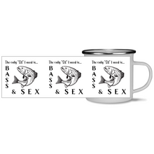 Load image into Gallery viewer, The Only BS I need is Bass &amp; Sex, 12 oz Enamel Camp Mug. Shipping Included
