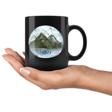 Load image into Gallery viewer, Mountain Lake FATHER 11 oz Black Mug   Shipping Included
