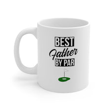 Load image into Gallery viewer, BEST FATHER BY PAR Mug 11oz/15oz Golf Silly Gift Shipping Included
