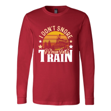 Load image into Gallery viewer, I Don&#39;t Snore, I Dream I&#39;m a Train - Unisex Long Sleeve T-Shirt, Multi Colors, Extended Sizes, Shipping Included
