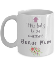 Load image into Gallery viewer, This Lady is Awesome BONUS MOM 11oz/15oz Mug Shipping Included
