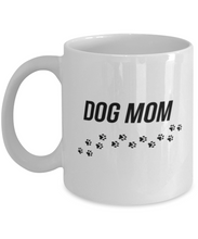 Load image into Gallery viewer, Dog Mom 11 oz Mug Pup Doggo Mama Mommy Gift Shipping Included
