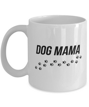 Load image into Gallery viewer, Dog Mama 11 oz Mug Shipping Included
